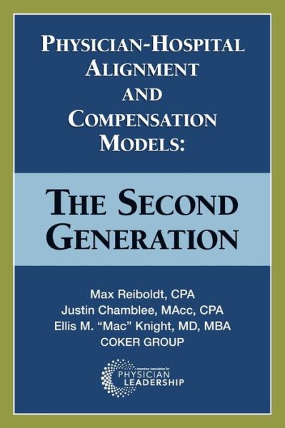 Cover for Max Reiboldt · Physician-Hospital Alignment and Compensation Models (Paperback Book) (2017)