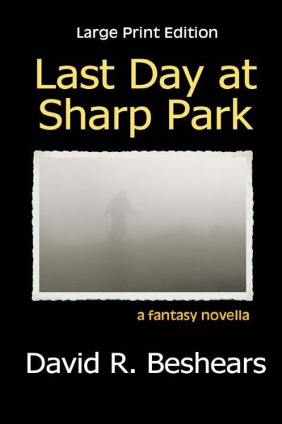 Cover for David R Beshears · Last Day at Sharp Park - LPE (Paperback Book) (2017)