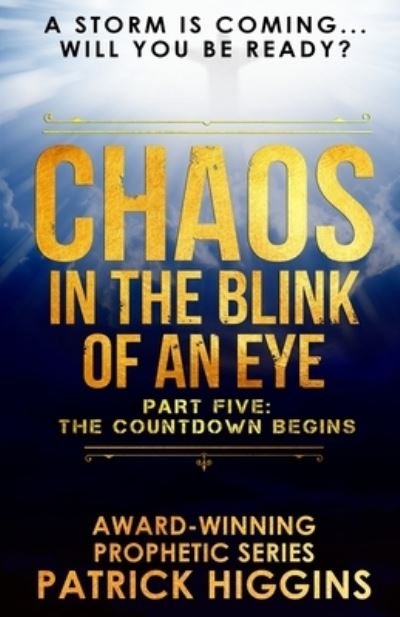 Cover for Patrick Higgins · Chaos In The Blink Of An Eye (Paperback Bog) (2018)