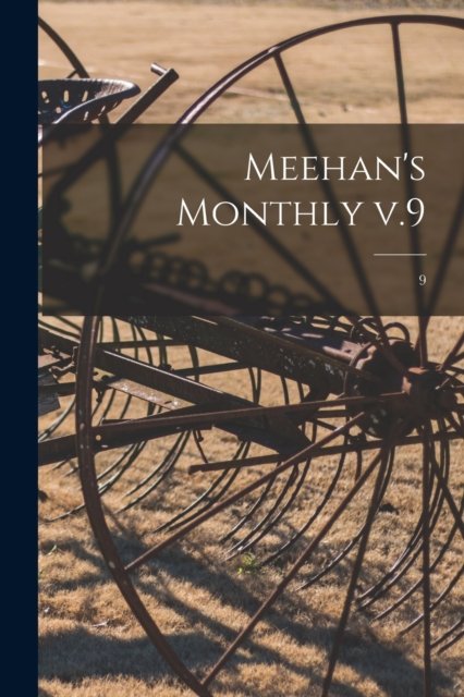 Anonymous · Meehan's Monthly V.9; 9 (Taschenbuch) (2021)