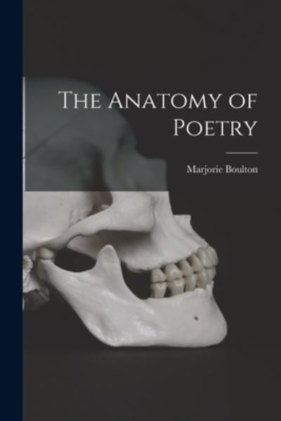 Cover for Marjorie Boulton · The Anatomy of Poetry (Paperback Book) (2021)