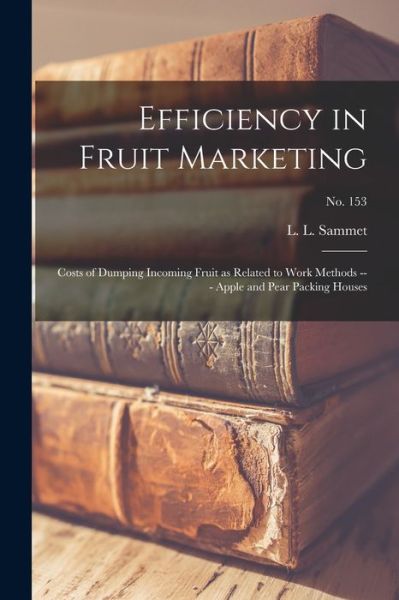 Cover for LLC Creative Media Partners · Efficiency in Fruit Marketing (Paperback Book) (2021)