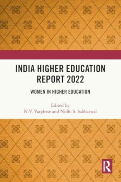 India Higher Education Report 2022: Women in Higher Education -  - Bücher - Taylor & Francis Ltd - 9781032542546 - 28. November 2024