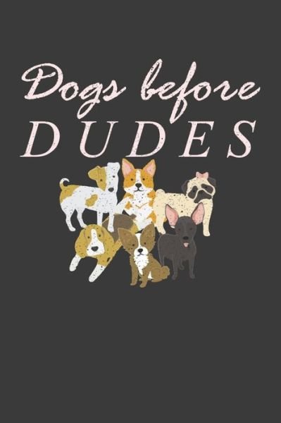 Cover for Frozen Cactus Designs · Dogs Before Dudes (Paperback Book) (2019)