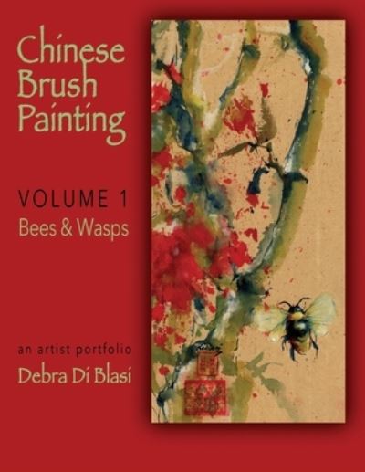 Chinese Brush Painting - Debra Di Blasi - Books - Independently Published - 9781086958546 - October 1, 2020