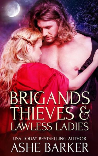 Cover for Ashe Barker · Brigands, Thieves and Lawless Ladies (Taschenbuch) (2019)