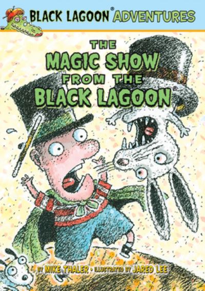 The Magic Show from the Black Lagoon - Mike Thaler - Livros - Chapter Books - 9781098250546 - 15 de dezembro de 2021