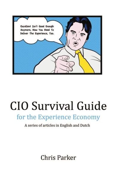 Cover for Chris Parker · CIO Survival Guide for the Experience Economy (Bog) (2012)