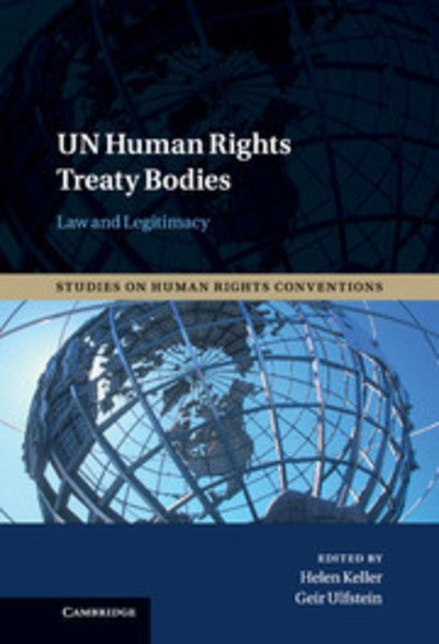 Cover for Helen Keller · UN Human Rights Treaty Bodies: Law and Legitimacy - Studies on Human Rights Conventions (Inbunden Bok) (2012)