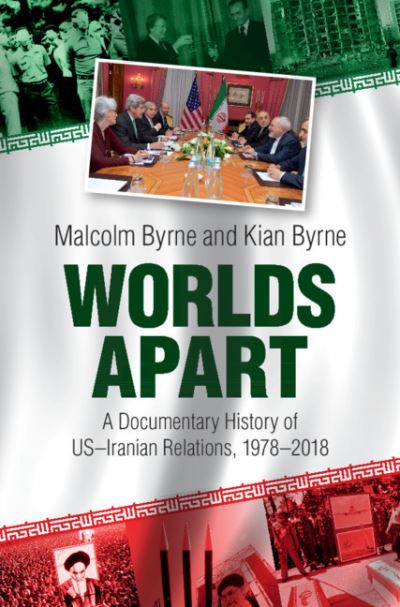 Cover for Malcolm Byrne · Worlds Apart: A Documentary History of US–Iranian Relations, 1978–2018 (Paperback Book) (2021)
