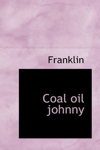 Cover for Franklin · Coal Oil Johnny (Paperback Book) (2009)