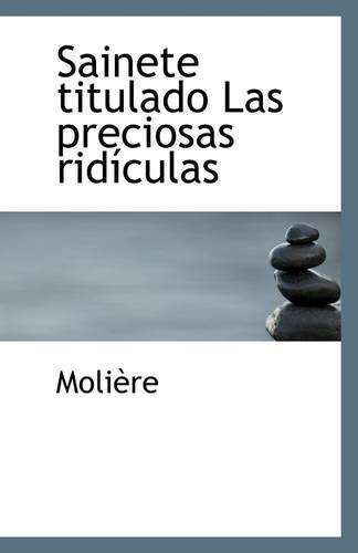 Cover for Molire · Sainete Titulado Las Preciosas Rid Culas (Paperback Book) (2009)