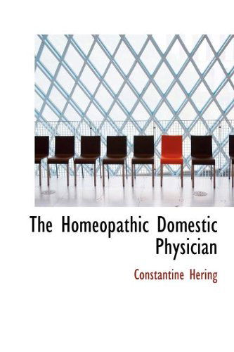 Cover for Constantine Hering · The Homeopathic Domestic Physician (Hardcover Book) (2009)