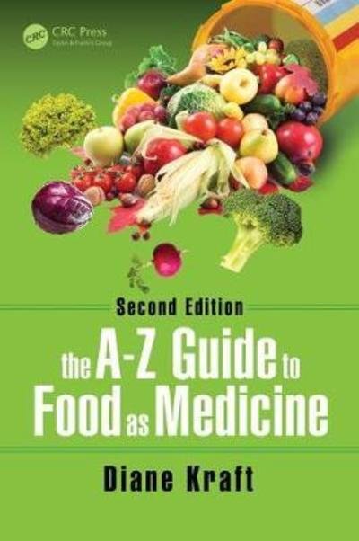 Cover for Kraft, Diane (Alvernia University, Reading, PA) · The A-Z Guide to Food as Medicine, Second Edition (Hardcover bog) (2019)