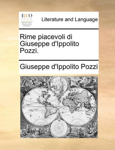 Rime Piacevoli Di Giuseppe D'ippolito Pozzi. - Giuseppe D'ippolito Pozzi - Böcker - Gale ECCO, Print Editions - 9781140973546 - 28 maj 2010