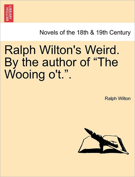 Cover for Ralph Wilton · Ralph Wilton's Weird. by the Author of the Wooing O't.. (Paperback Book) (2011)