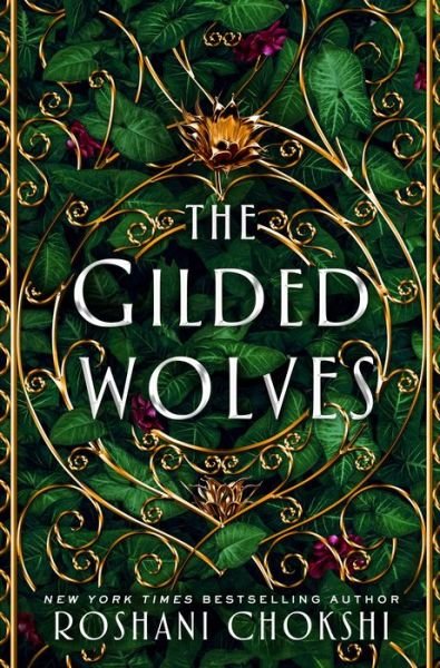 Cover for Roshani Chokshi · The Gilded Wolves: A Novel - The Gilded Wolves (Hardcover Book) (2019)