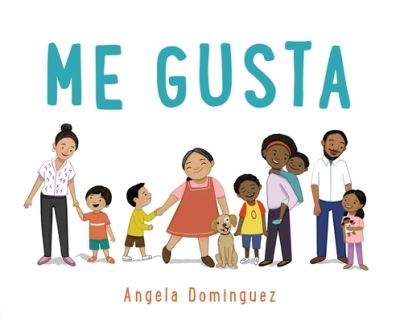 Cover for Angela Dominguez · Me Gusta (Hardcover Book) (2022)