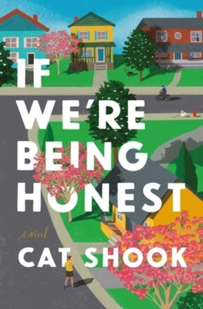 Cover for Cat Shook · If We're Being Honest: A Novel (Hardcover Book) (2023)