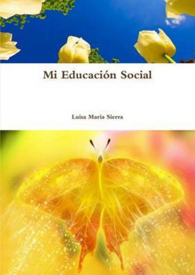 Cover for Luisa Maria Sierra · Mi Educacion Social (Paperback Book) (2013)