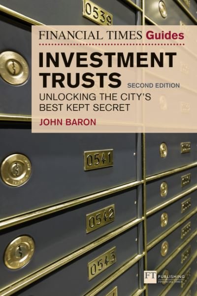 Cover for John Baron · Financial Times Guide to Investment Trusts, The: Unlocking the City's Best Kept Secret - The FT Guides (Paperback Book) (2020)