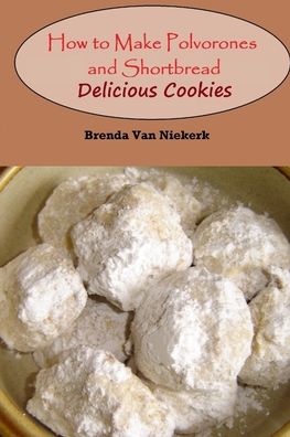 Cover for Brenda Van Niekerk · How to Make Polvorones and Shortbread (Paperback Book) (2013)