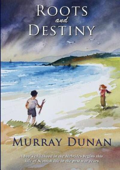 Cover for Murray Dunan · Roots and Destiny (Paperback Book) (2017)