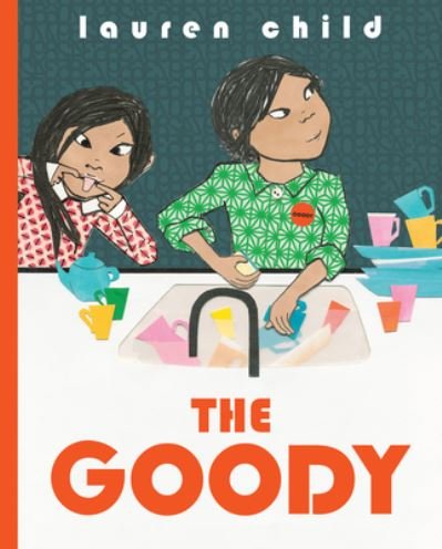 The Goody - Lauren Child - Bøger - ORCHARD BOOKS - 9781338789546 - 2. november 2021
