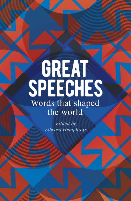 Cover for Edward Humphreys · Great Speeches: Words that Shaped the World (Paperback Book) (2023)