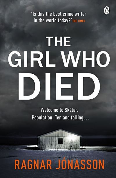 Cover for Ragnar Jonasson · The Girl Who Died: The chilling Sunday Times Crime Book of the Year 2021 (Paperback Book) (2021)