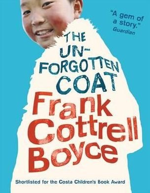 Cover for Frank Cottrell Boyce · The Unforgotten Coat (Pocketbok) (2012)
