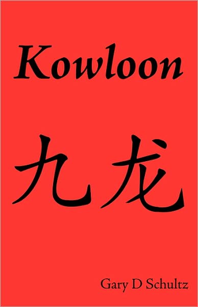 Cover for Gary Schultz · Kowloon (Paperback Book) (2006)