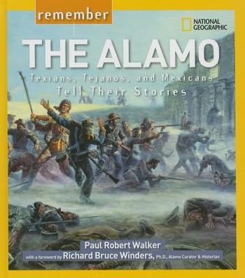 Cover for Paul Walker · Remember the Alamo: Texians, Tejanos, and Mexicans Tell Their Stories (Gebundenes Buch) (2015)