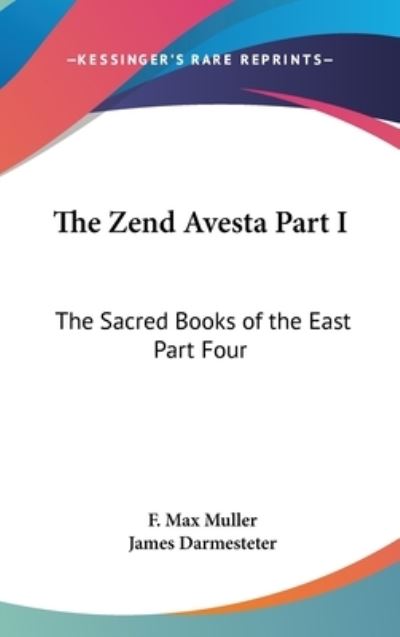 Cover for James Darmesteter · The Zend Avesta Part I (Hardcover Book) (2004)