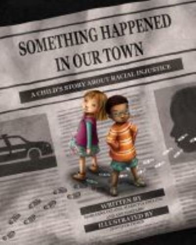 Cover for Marianne Celano · Something Happened in Our Town: A Child's Story About Racial Injustice - Something Happened Series (Gebundenes Buch) (2018)