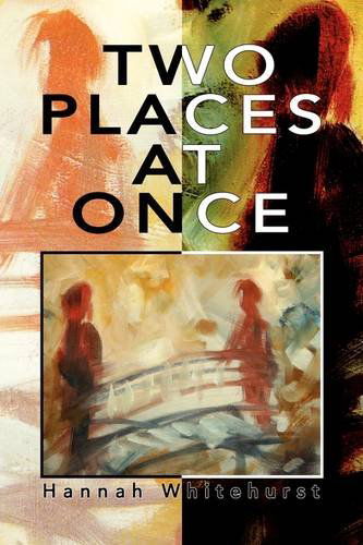 Cover for Hannah Whitehurst · Two Places at Once (Hardcover Book) (2009)