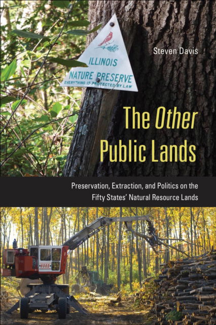 Cover for Steven Davis · The Other Public Lands: Preservation, Extraction, and Politics on the Fifty States' Natural Resource Lands (Pocketbok) (2025)