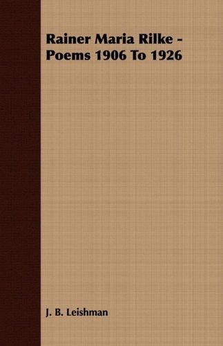 Cover for J. B. Leishman · Rainer Maria Rilke - Poems 1906 to 1926 (Taschenbuch) (2008)