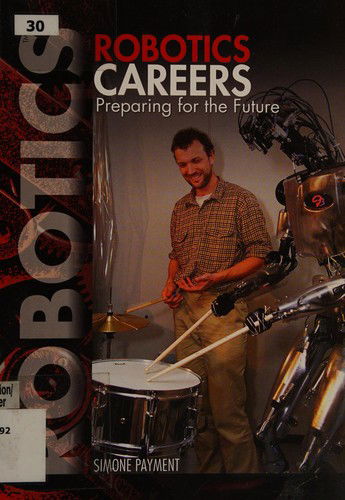 Cover for Simone Payment · Robotics Careers: Preparing for the Future (Paperback Book) (2011)