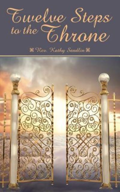 Cover for Rev Kathy Sandlin · Twelve Steps to the Throne (Paperback Book) (2012)