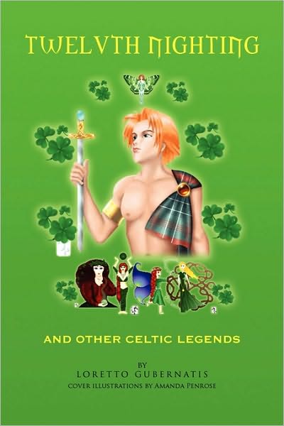 Cover for Loretto Gubernatis · Twelvth Nighting and Other Celtic Legends (Paperback Book) (2010)