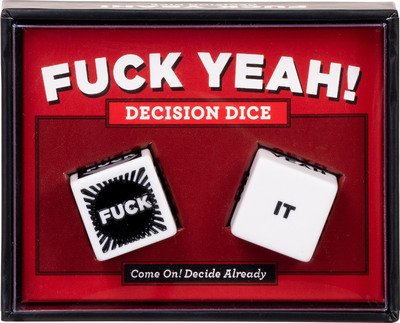 Fuck Yeah! Decision Dice - Chronicle Books - Jogo de tabuleiro - Chronicle Books - 9781452175546 - 20 de agosto de 2019