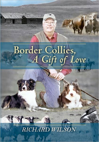 Cover for Richard Wilson · Border Collies, a Gift of Love (Paperback Bog) (2010)