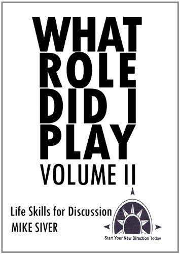 Cover for Mike Siver · What Role Did I Play Volume Ii: Life Skills for Discussion (Hardcover Book) (2011)