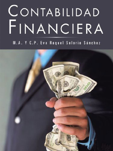 Cover for M.a. Eva Raquel Solorio Sánchez · Contabilidad Financiera (Paperback Book) [Spanish edition] (2012)