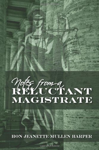 Cover for Hon Jeanette Mullen Harper · Notes from a Reluctant Magistrate (Taschenbuch) (2011)