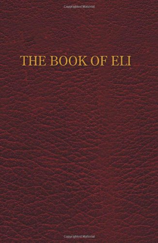 The Book of Eli - Mark Germine - Books - Xlibris Corporation - 9781465339546 - September 7, 2011