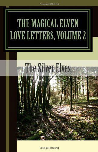 Cover for The Silver Elves · The Magical Elven Love Letters, Volume 2 (Paperback Book) (2011)