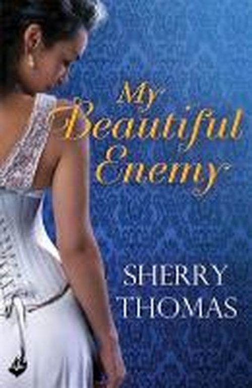 Cover for Sherry Thomas · My Beautiful Enemy (Paperback Book) (2014)