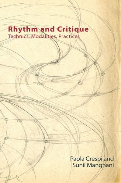 Cover for Paola Crespi · Rhythm and Critique: Technics, Modalities, Practices - Technicities (Gebundenes Buch) (2020)